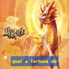 qual a fortuna de fernandin oig